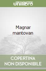 Magnar mantovan libro