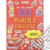 Le mie prime 100 parole in inglese. Con adesivi libro