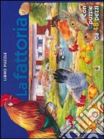 La fattoria. Libro puzzle. Ediz. illustrata libro