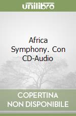 Africa Symphony. Con CD-Audio