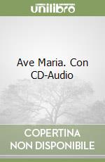 Ave Maria. Con CD-Audio libro