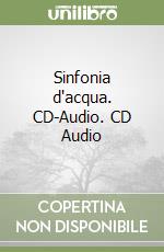 Sinfonia d'acqua. CD-Audio. CD Audio