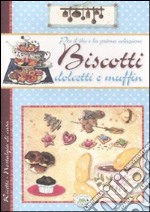 Per il the e la prima colazione. Biscotti, dolcetti e muffin libro