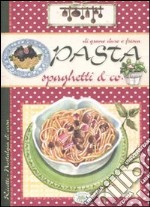 Pasta, spaghetti & co libro