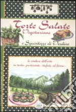 Torte salate vegetariane e squisitezze di verdure libro