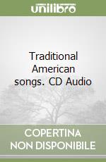 Traditional American songs. CD Audio libro