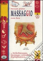 Massaggio. Ediz. illustrata libro