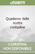 Quaderno delle ricette contadine