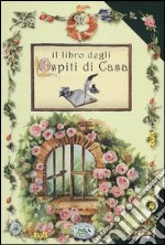 Il libro degli ospiti di casa libro