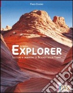 Il nuovo explorer. Lezioni e immagini di scienze della terra. Active book. Per le Scuole superiori. DVD-ROM libro