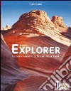 Il nuovo explorer. Lezioni e immagini di scienze della terra. Active book. Per le Scuole superiori. DVD-ROM libro