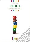 Fisica. Una scienza modello. Per le Scuole superiori. Con espansione online. Vol. 2 libro