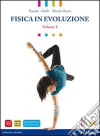 Fisica in evoluzione. Per le Scuole superiori. Con espansione online. Vol. 2: Onde, luce, campo elettrico e magnetico libro