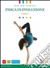 Fisica in evoluzione. Per le Scuole superiori. Con espansione online. Vol. 3: Induzione elettromagnetica e fisica moderna libro