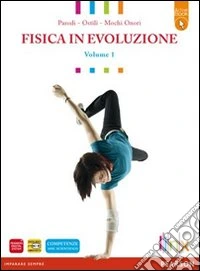 Fisica in evoluzione. LibroLIM. Per le Scuole superiori. Con espansione online. Vol. 1 libro