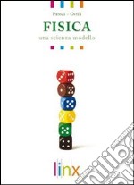 Fisica. Una scienza modello. Per le Scuole superiori. Con DVD-ROM. Con espansione online. Vol. 2 libro