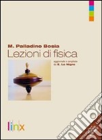 Lezioni di fisica. Volume unico. Per le Scuole superiori. Con espansione online libro