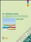 Lezioni di chimica. Volume unico. Per le Scuole superiori. Con espansione online libro