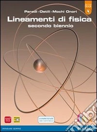 Lineamenti di fisica. LibroLIM. Per le Scuole superiori. Con espansione online. Vol. 1 libro