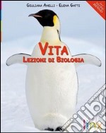 Vita. Lezioni di biologia. Volume unico. Per le Scuole superiori. Con CD-ROM. Con espansione online libro