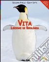 Vita. Lezioni di biologia. Volume unico. Per le Scuole superiori. Con CD-ROM. Con espansione online libro