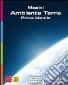 Ambiente terra. Per il primo biennio. Con DVD-ROM. Con espansione online libro di MASINI