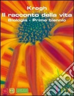 Il racconto della vita. Active book. DVD. Per le Scuole superiori libro