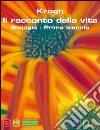 Il racconto della vita. Active book. DVD. Per le Scuole superiori libro