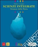 Scienze integrate. Scienze della terra. Per le Scuole superiori. Con DVD-ROM. Con espansione online