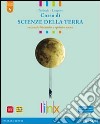 Scienze della terra. LibroLIM. Per il triennio delle Scuole superiori. Con espansione online libro