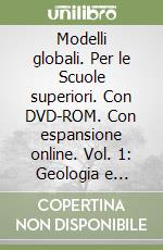 MODELLI GLOBALI - VOLUME A: GEOLOGIA E TETTONICA + DVD