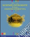 Scienze integrate. Biologia. Ediz. interattiva. Per le Scuole superiori. Con e-book. Con espansione online libro