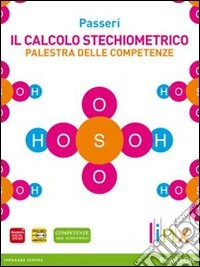 Il Calcolo Stechiometrico - Palestra Delle Competenze