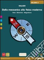 Dalla meccanica alla fisica moderna Onde-elettricit-magnetismo