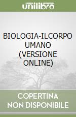 BIOLOGIA-ILCORPO UMANO (VERSIONE ONLINE) libro
