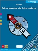 Dalla meccanica alla fisica moderna. Termodinamica e onde. Per le Scuole superiori. Con espansione online libro