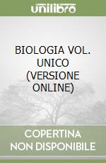 BIOLOGIA VOL. UNICO (VERSIONE ONLINE) libro