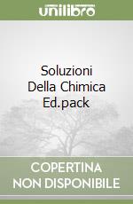 Soluzioni Della Chimica Ed.pack libro