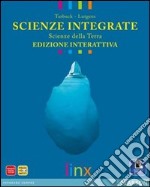 Scienze integrate. Scienze della terra. Ediz. interattiva. Per le Scuole superiori. Con e-book. Con espansione online libro