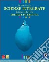 Scienze integrate. Scienze della terra. Ediz. interattiva. Per le Scuole superiori. Con e-book. Con espansione online libro