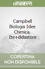 Campbell Biologia Idee Chimica. Ite+didastore libro