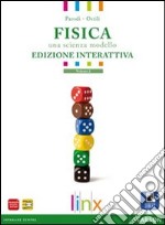 Fisica. Una scienza modello. Per le Scuole superiori. Con e-book. Con espansione online. Vol. 2 libro