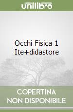 Occhi Fisica 1 Ite+didastore libro