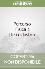 Percorso Fisica 1 Ite+didastore