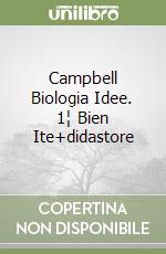 Campbell Biologia Idee. 1¦ Bien Ite+didastore libro