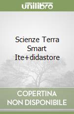 Scienze Terra Smart Ite+didastore libro