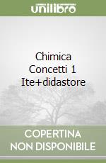 Chimica Concetti 1 Ite+didastore