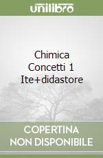 Chimica Concetti 1 Ite+didastore libro