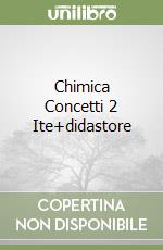 Chimica Concetti 2 Ite+didastore libro