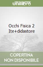 Occhi Fisica 2 Ite+didastore